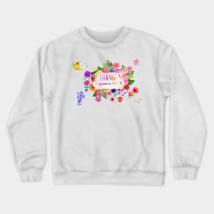 Change is gonna come Crewneck Sweatshirt